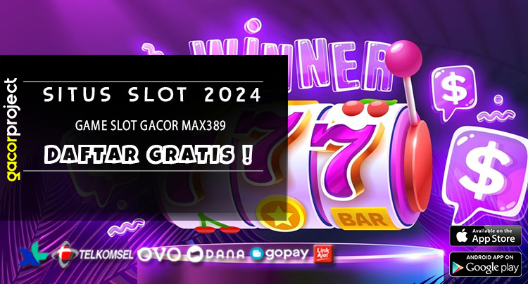 Game Slot Gacor Max389